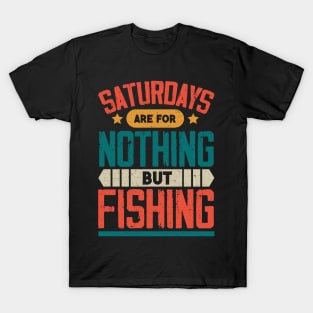 The Best Saturday quotes and Sayings T-Shirt